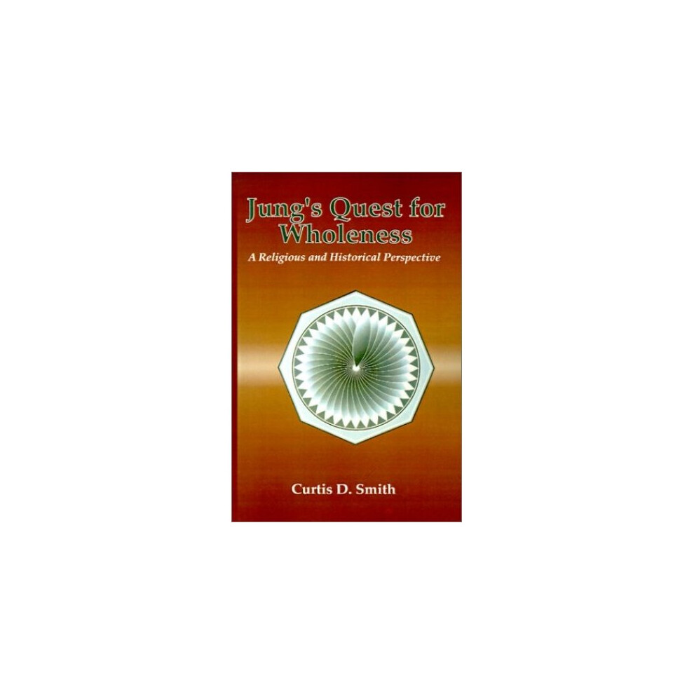 Jung's Quest for Wholeness: A Religious and Historical Perspective