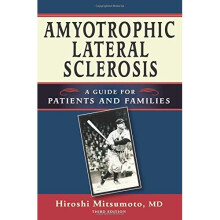 Amyotrophic Lateral Sclerosis: A Guide for Patients and Families