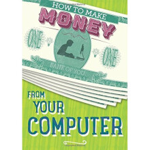 From Your Computer (How to Make Money)
