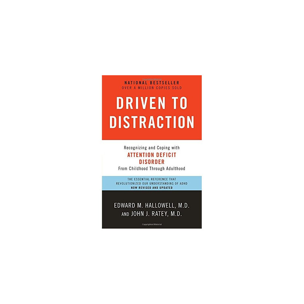 Driven to Distraction: Recognizing and Coping with Attention Deficit Disorder