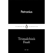 Trimalchio's Feast (Penguin Little Black Classics)