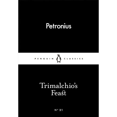 Trimalchio's Feast (Penguin Little Black Classics)
