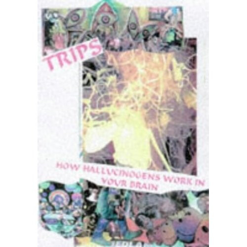 Trips: How Hallucinogens Work in Your Brain
