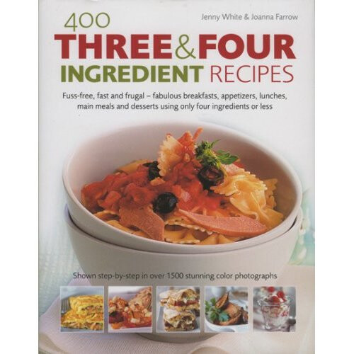 400 Three and Four Ingredient Recipes