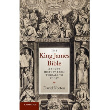 The King James Bible: A Short History from Tyndale to Today