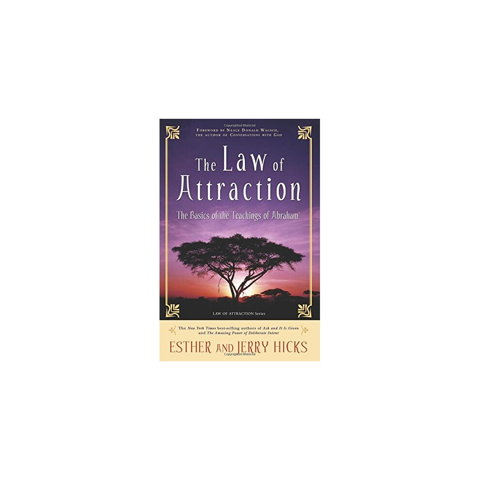 The Law of Attraction: The Basics of the Teachings of Abraham