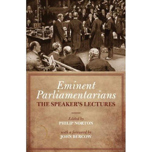 Eminent Parliamentarians: The Speaker's Lectures