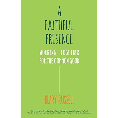 A Faithful Presence: Working Together for the Common Good