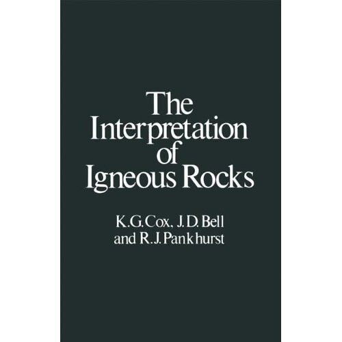 The Interpretation of Igneous Rocks (1995 Reprint)