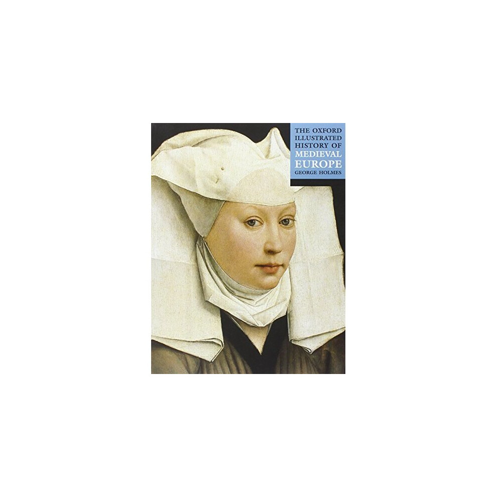 The Oxford Illustrated History of Medieval Europe