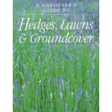 Hedges, Lawns and Groundcover (Gardeners guides)