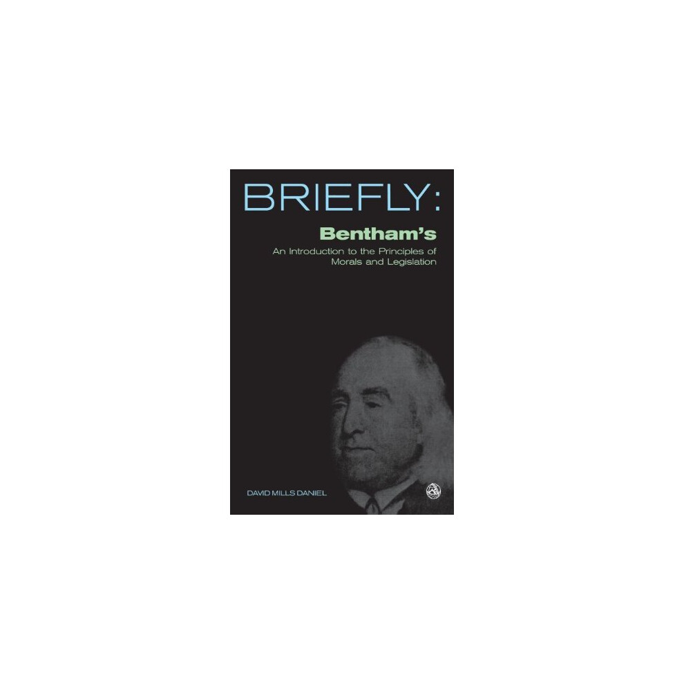 Bentham's An introduction to the principles of morals and legislation (SCM Briefly)