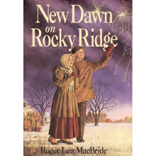 New Dawn on Rocky Ridge, A (Little House the Rose Years - Book 6)