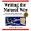 Writing the Natural Way: Using Right-brain Techniques to Release Your Expressive Powers 1