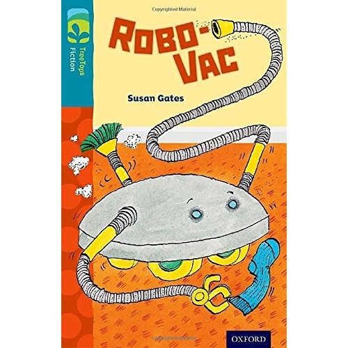 Oxford Reading Tree TreeTops Fiction: Level 9: Robo-Vac