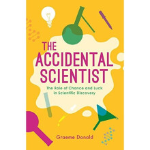 The Accidental Scientist: The Role of Chance and Luck in Scientific Discovery