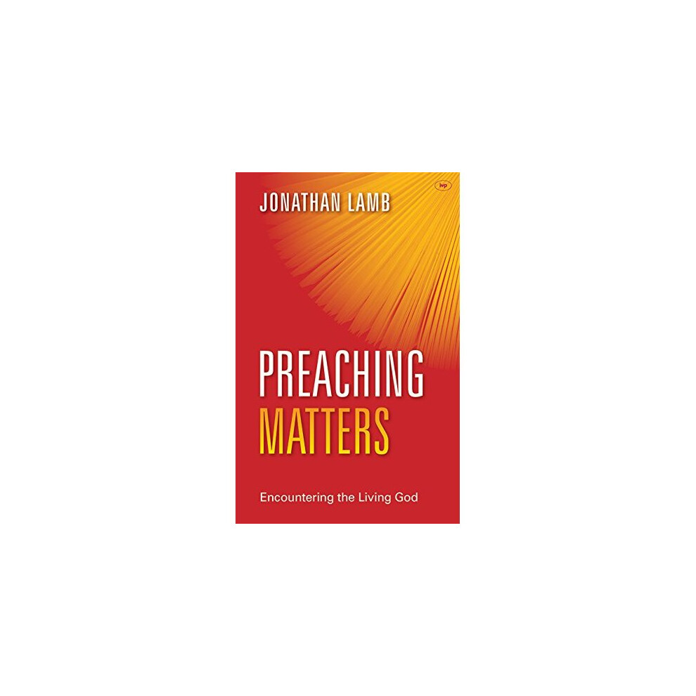 Preaching Matters (Keswick Foundations)