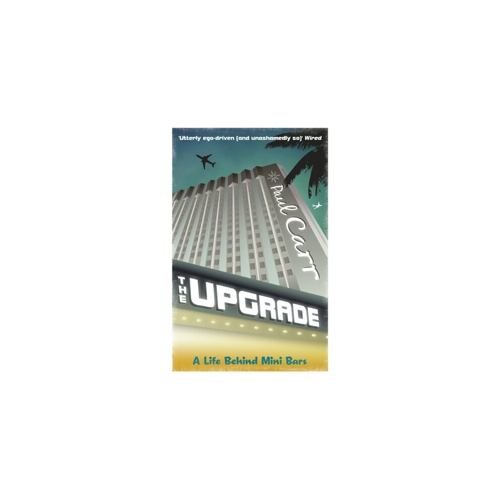 The Upgrade: A Cautionary Tale of a Life Without Reservations by Paul Carr NEW - Image 3