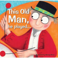 This Old Man (20 Favourite Nursery Rhymes - Illustrated by Wendy Straw)