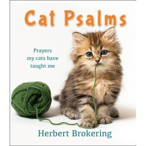 Cat Psalms: Prayers My Cats Have Taught Me