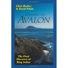 Journey to Avalon: Final Discovery of King Arthur