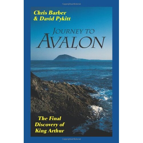 Journey to Avalon: Final Discovery of King Arthur