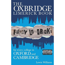 The Oxbridge Limerick Book: Filthy Limericks for Every College in Oxford and Cambridge