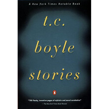 T.C. Boyle Stories: The Collected Stories of T. Coraghessan Boyle