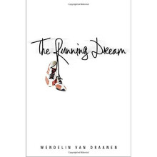 The Running Dream (Schneider Family Book Award - Teen Book Winner)