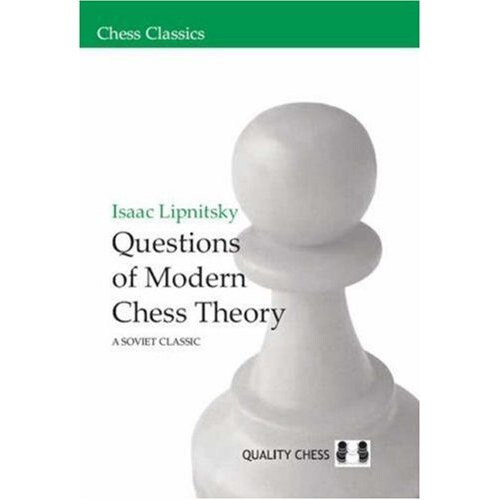 Questions of Modern Chess Theory: A Soviet Classic (Chess Classics)