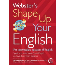 Webster's Shape Up Your English: For Intermediate Speakers of English, Speak and Write More Fluent English and Avoid Common Mistakes 2017