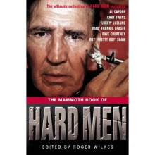 The Mammoth Book of Hard Men (Mammoth Books)