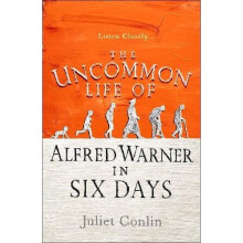 The Uncommon Life of Alfred Warner in Six Days