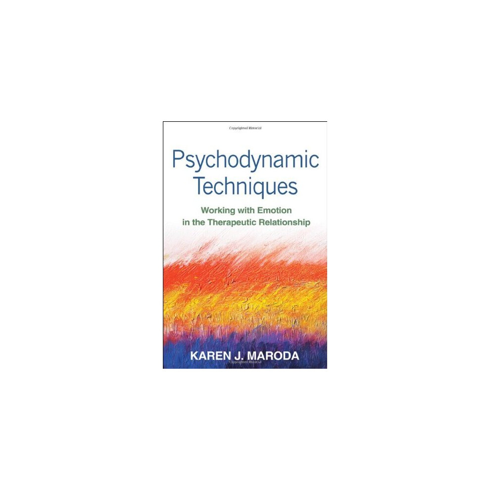 Psychodynamic Techniques: Working with Emotion in the Therapeutic Relationship