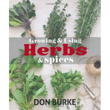 Growing and Using Herbs and Spices