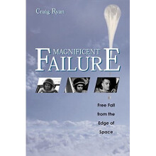Magnificent Failure: Free Fall from the Edge of Space