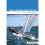 The Catamaran Book - Catamaran Sailing from Start to Finish 1