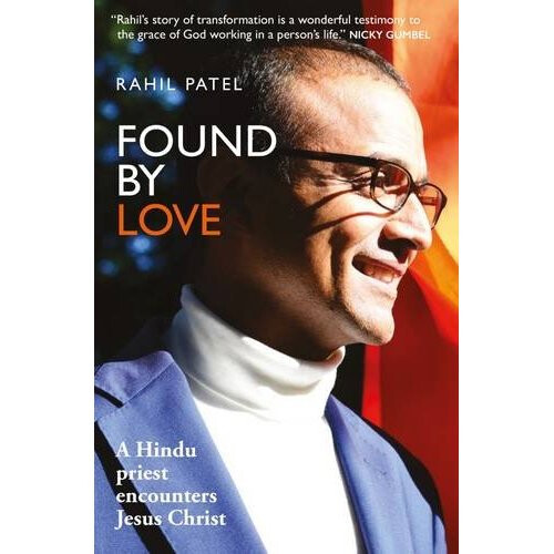 Found by Love: A Hindu Priest Encounters Jesus Christ