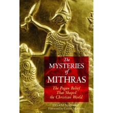 The Mysteries of Mithras: The Pagan Belief That Shaped the Christian World