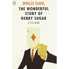 The Wonderful Story of Henry Sugar and Six More (Dahl Fiction)