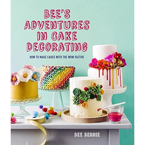 Bee's Adventures in Cake Decorating: How to make cakes with the wow factor