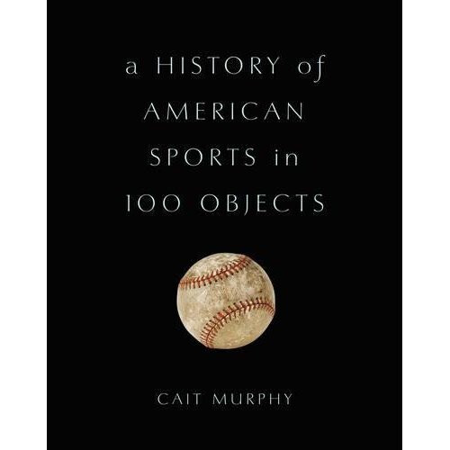 A History of American Sports in 100 Objects