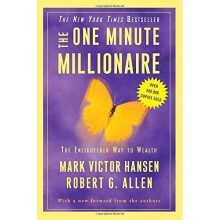 The One Minute Millionaire: The Enlightened Way to Wealth