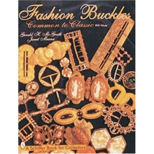 Fashion Buckles: Common and Classic (Schiffer Book for Collectors)