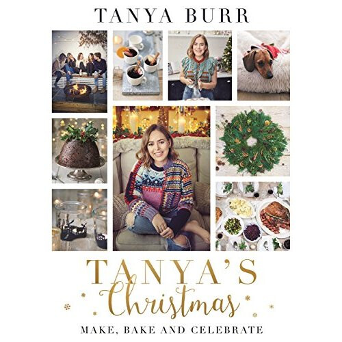 Tanya's Christmas: Make, Bake and Celebrate