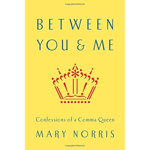 Between You & Me - Confessions of a Comma Queen