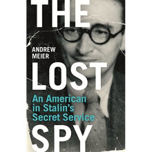 The Lost Spy: An American in Stalin's Secret Service