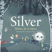 Silver (Four Seasons of Walter de la Mare)