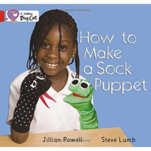 How to Make a Sock Puppet: Band 02A/Red A (Collins Big Cat)
