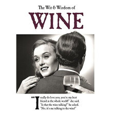The Wit and Wisdom of Wine: from the BESTSELLING Greetings Cards Emotional Rescue